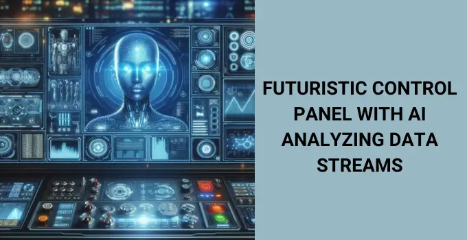 image of futuristic control panel with AI analyzing data streams